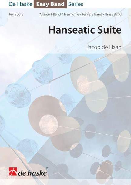 Jacob de Haan: Hanseatic Suite