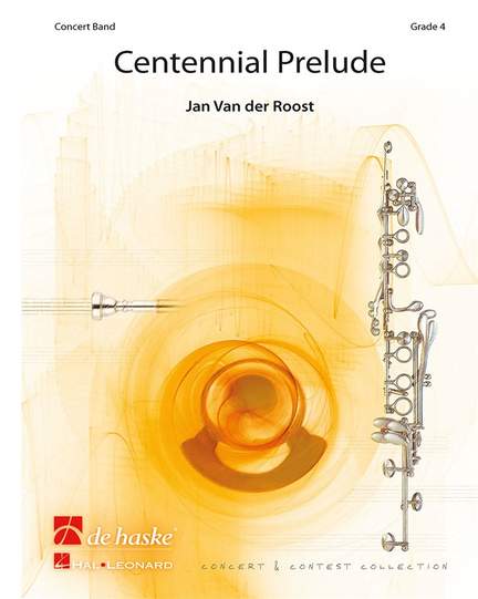 Jan Van der Roost: Centennial Prelude
