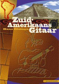 Hans Elzinga: Zuid-Amerikaans Gitaar