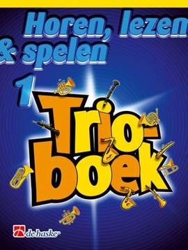 Jacob de Haan_André Waignein: Horen Lezen & Spelen Trioboek 1