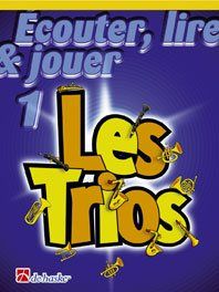 Jacob de Haan_André Waignein: Écouter, Lire & Jouer 1- Les Trios
