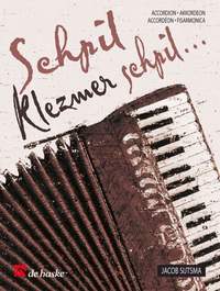 Jacob Sijtsma: Schpil Klezmer schpil ...