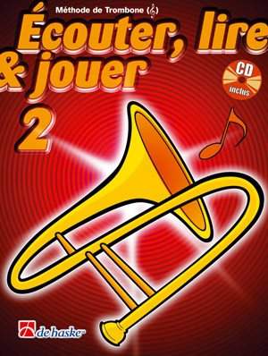 Jean Castelain_Michiel Oldenkamp: Écouter, Lire & Jouer 2 Trombone - Clé de Sol