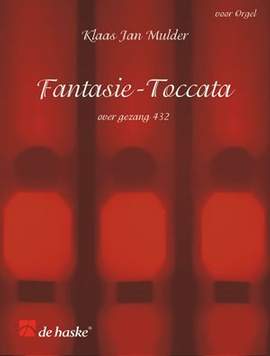 Klaas Jan Mulder: Fantasie-Toccata over gezang 432