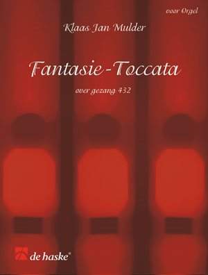 Klaas Jan Mulder: Fantasie-Toccata over gezang 432