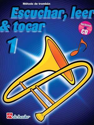 Michiel Oldenkamp_Jaap Kastelein_Jilt Jansma: Escuchar, Leer & Tocar 1 trombón