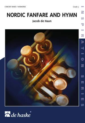 Jacob de Haan: Nordic Fanfare and Hymn