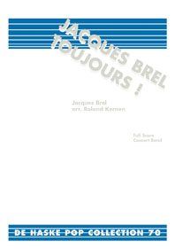 Jacques Brel: Jacques Brel Toujours!