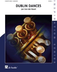 Jan Van der Roost: Dublin Dances