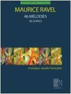 Maurice Ravel: 46 Mélodies - 46 Songs (Medium/Low Voice)