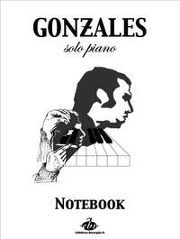 Chilly Gonzales: Chilly Gonzales: NoteBook Solo Piano I Volume 1