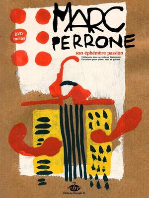 Marc Perrone: Son Ephemere Passion