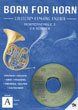 Hansjörg Angerer: Born for Horn 4 - Hornensemble 2