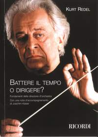 Kurt Redel: Battere Il Tempo O Dirigere?