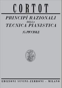 Alfred Cortot: Principi Razionali Della Tecnica Pianistica