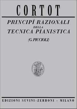 Alfred Cortot: Principi Razionali Della Tecnica Pianistica