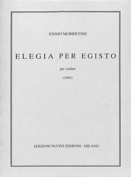 Ennio Morricone: Elegia Per Egisto (1993) Per Violino Solo (3-30)