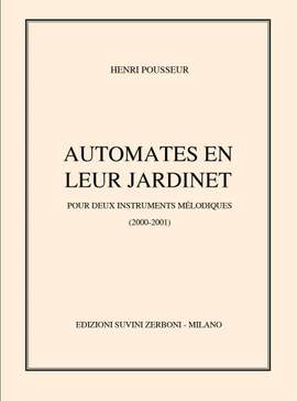 Henri Pousseur: Automates dans leur Jardinet (2000-2001)
