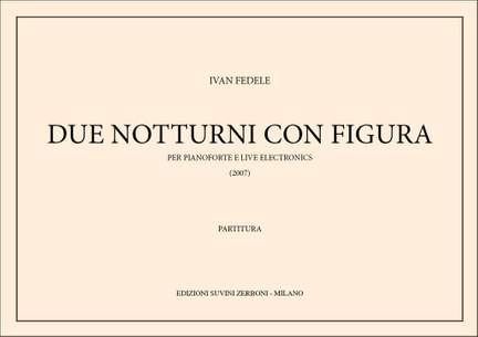 Ivan Fedele: 2 Notturni Con Fig
