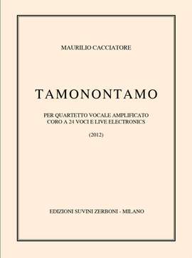 Maurilio Cacciatore: Tamonontamo