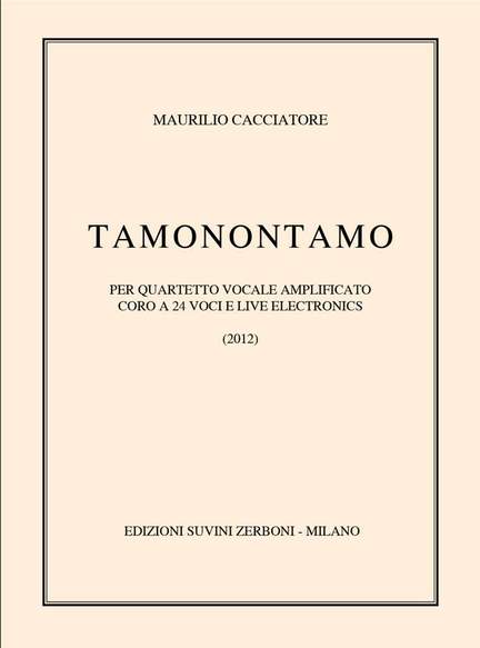 Maurilio Cacciatore: Tamonontamo
