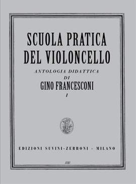 G. Francesconi: Scuola Pratica Del Violoncello