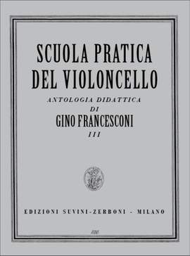 G. Francesconi: Scuola Pratica Del Violoncello