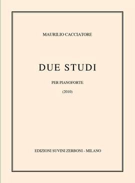 Maurilio Cacciatore: Due Studi (2010) Per Pianoforte (8)