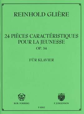 Reinhold Glière: 24 pieces characteristiques pour la jeunesse