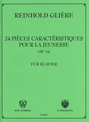 Reinhold Glière: 24 pieces characteristiques pour la jeunesse