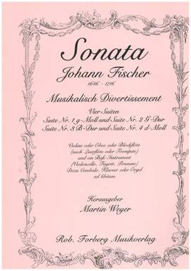 Johann Fischer: Ein musikalisch Divertissement (4 Suiten)