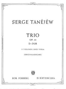 Alexander Sergejewitsch Tanejev: Trio D-Dur, op. 21