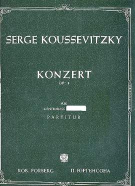 Sergei Koussevitzky: Konzert für Kontrabass und Orchester, op.3