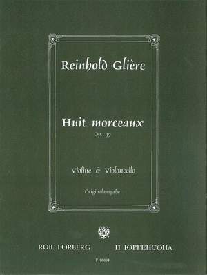 Reinhold Glière: 8 Morceaux Opus 39