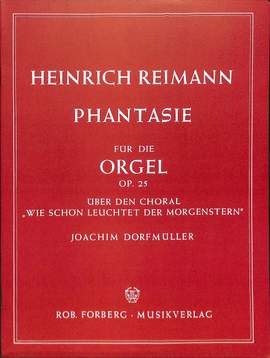 Wilhelm M. Reimann: Fantasie über 'Wie schön leuchtet der Morgenstern'