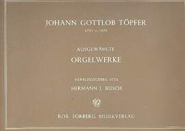 Johann Gotthold Töpfer: Ausgewählte Werke
