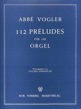 Georg Joseph Vogler: 112 Préludes, op.16