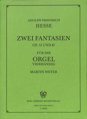 Adolph Friedrich Hesse: 2 Fantasien Op.35 & Op.87 (Martin Weyer)