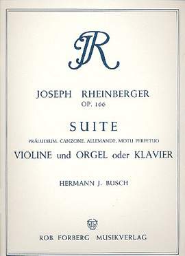 Josef Rheinberger: Suite c-moll, op.166