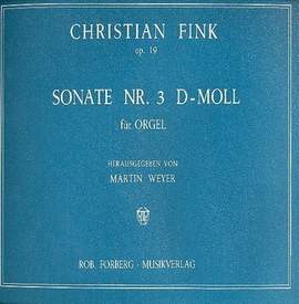 Christian Fink: Sonate Nr. 3 (d-moll), op.19
