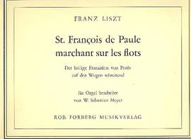 Franz Liszt: St. Francois de Paule marchant sur les flots