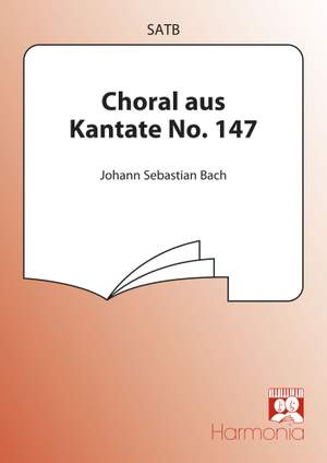 Johann Sebastian Bach: Choral aus Kantate No. 147