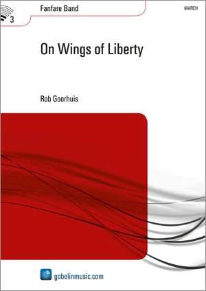 Rob Goorhuis: On Wings of Liberty