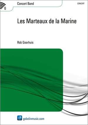 Rob Goorhuis: Les Marteaux de la Marine