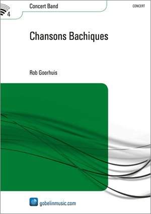 Rob Goorhuis: Chansons Bachiques