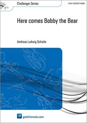 Andreas Ludwig Schulte: Here comes Bobby the Bear