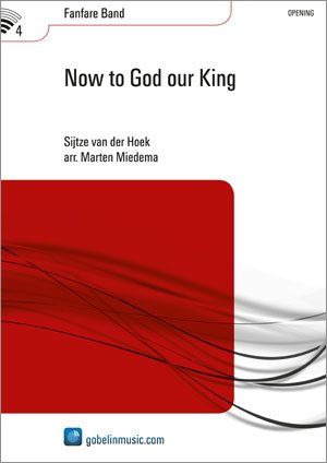 Sijtze van der Hoek: Now to God our King
