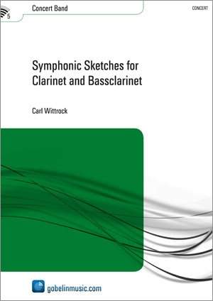 Carl Wittrock: Symphonic Sketches for Clarinet and Bassclarinet