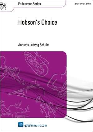 Andreas Ludwig Schulte: Hobson's Choice