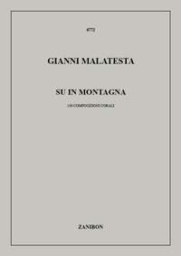 G. Malatesta: Su In Montagna (130 Composizioni Corali)